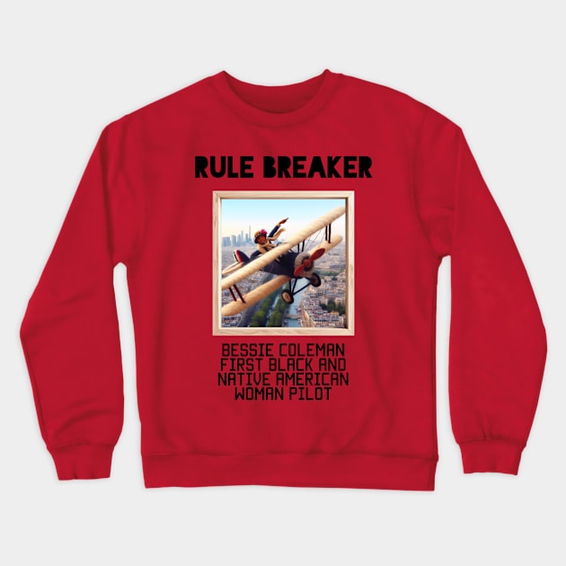 RULE BREAKER Bessie Coleman Crewneck Sweatshirt by AlexMarialDraws